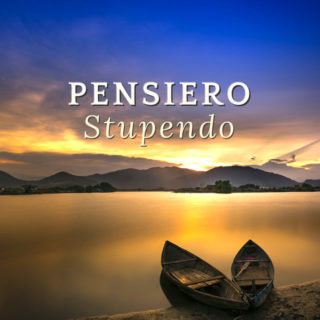 Pensiero stupendo